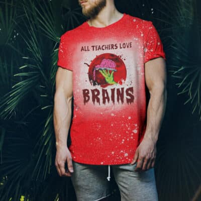 All Teachers Love Brains Funny Halloween Teacher Bleached T-Shirt - Halloween Teacher Gifts