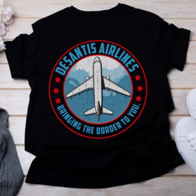 Alternative view of Desantis Airlines Bringing The Border To You Funny Ron Desantis Meme T-Shirt