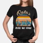 Qatar Here We Come Funny Vintage T-Shirt - Hoodie - Sweatshirt - Qatar Calling Tee Shirt - Qatar Foootball 22 Shirt