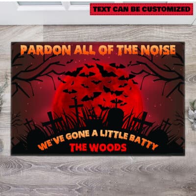 Personalized Pardon All Of The Noise We've Gone A Little Batty Funny Halloween House Doormat - Outdoor Indoor Doormat