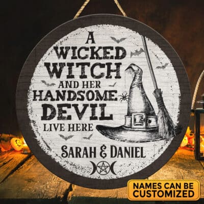 Custom Witch Door Sign - A Wicked Witch And Her Handsome Devil Live Here Halloween Witch Circle Wooden Door Sign
