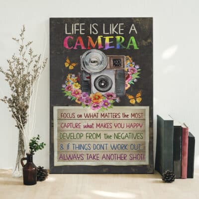 Life Is Like A Camera Inspirational Canvas Poster Art Wall Decor Home Signs - Wall Decorations for Living Room Motivation Quote