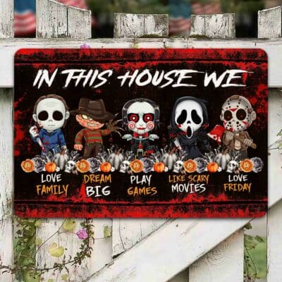 In This House We Love Family Dream Big Like Scary Movies Horror Movie Characters Decorative Metal Sign
