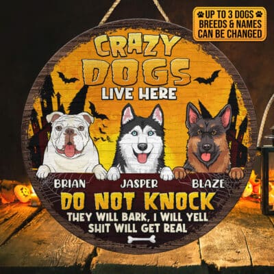 Personalized Dog Breeds Crazy Dog Lives Here Do Not Knock Funny Halloween Circle Wooden Door Sign - Front Porch Sign