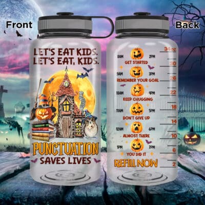 Let's Eat Kids Punctuation Saves Lives Funny Teacher Halloween Fitness Sports Water Tracker Bottle with Time Marker