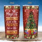 The Magic Of Christmas Is Not In The Present But In His Presence Insulated Tumbler Cup With Lid and Straw