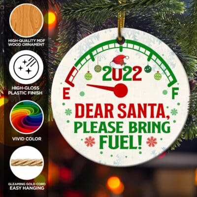 Alternative view of Dear Santa Please Bring Fuel Funny 2022 Gas Christmas Circle Ornament Keepsake - Funny Santa Wish For Christmas