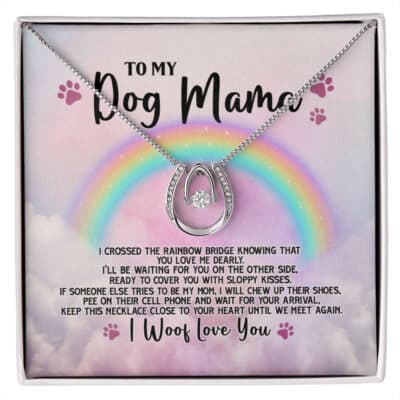 To My Dog Mama I Crossed The Rainbow Bridge Knowing That You Loved Me Dearly Pendant Necklace