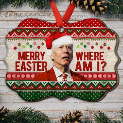 Merry Easter Where Am I Funny Biden Ugly Christmas Benelux Shaped Medallion Christmas Ornament Keepsake