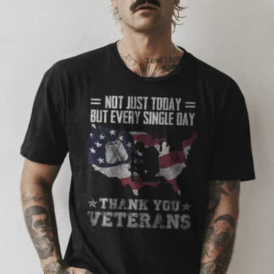 Not Just Today But Every Single Day Thank You Veterans T-Shirt - Veteran Appreciation Shirt