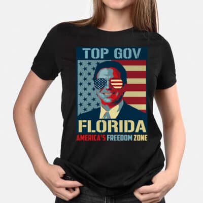 Top Gov Ron DeSantis Florida America's Freedom Zone T-Shirt
