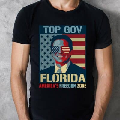 Alternative view of Top Gov Ron DeSantis Florida America's Freedom Zone T-Shirt