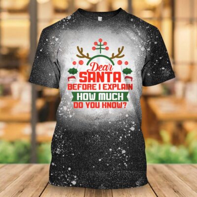 Dear Santa Before I Explain How Much Do You Know Funny Christmas Bleached T-Shirt