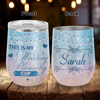 Personalized This Is My Wedding Planning Cup Christmas Vacuum Insulated Cup - Wine Tumbler with Lid