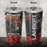 Personalized We Stand For The Flag We Kneel For The Fallen Veteran Insulated Tumbler Cup With Lid