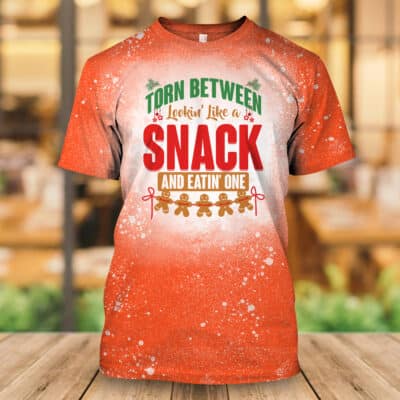 Torn Between Looking Like A Snack And Eating One Funny Christmas Bleached T-Shirt