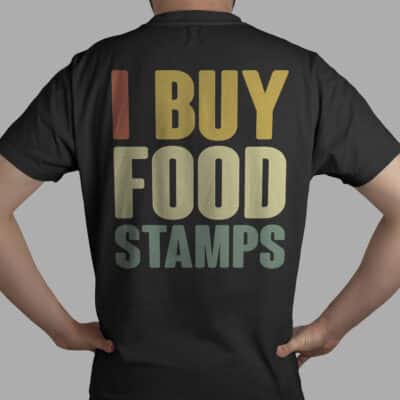 Alternative view of I Buy Food Stamp Print on Back T-Shirt - Funny Food Stamp Back Shirt