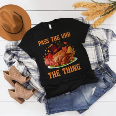 Alternative view of Pass The Uhh The Thing Funny Joe Biden Turkey Thanksgiving T-Shirt - Biden Thanksgiving Shirt