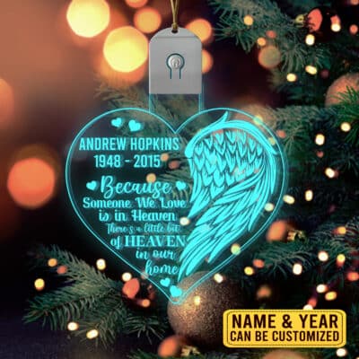 Personalized Christmas Ornament - Because Someone We Love Is In Heaven LED Ornament
