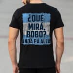 Qué Miras Bobo - Qué Mira Bobo Print On Back T-Shirt - Funny Shirt