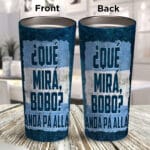 Qué Miras Bobo - Qué Mira Bobo Insulated Tumbler Cup - Argentina Champions Travel Coffee Mugs Cup