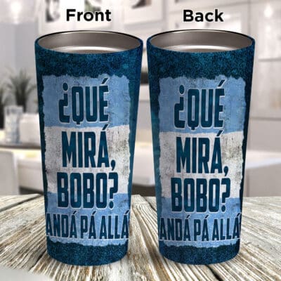 Qué Miras Bobo - Qué Mira Bobo Insulated Tumbler Cup - Argentina Champions Travel Coffee Mugs Cup