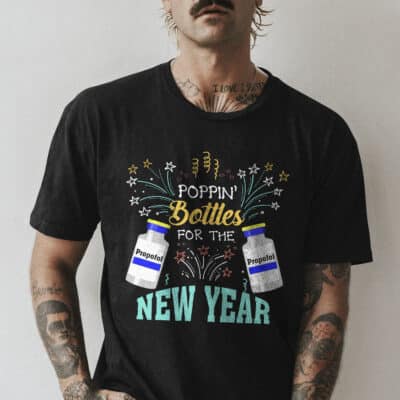 Alternative view of Propofol Bottle CRNA Medical Critical Care New Years Eve ICU Nurse T-Shirt
