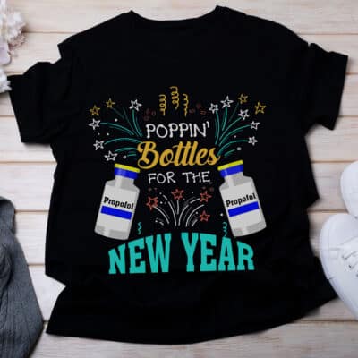 Propofol Bottle CRNA Medical Critical Care New Years Eve ICU Nurse T-Shirt