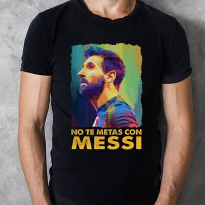 No Te Metas Conmigo T-Shirt - Don't Mess With Me Shirt - Funny Argentina Shirt