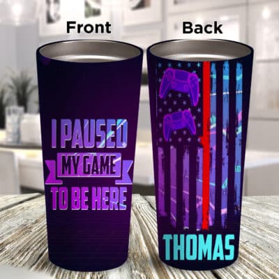 Personalized Player Name I Paused My Game To Be Here Insulated Tumbler Cup with Lid - Funny Game Travel Coffee Mugs Cup