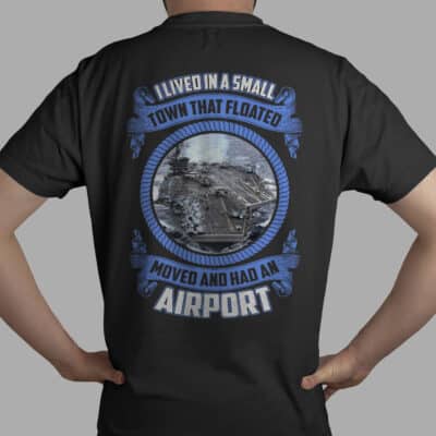 I Lived In A Small Town That Floated Moved and Had An Airport Print On Back T-Shirt