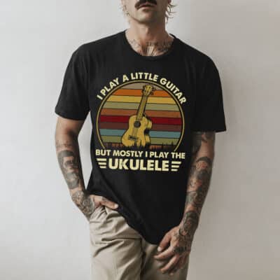 Alternative view of I Play A Little Guitar But Mostly I Play The Ukulele T-Shirt - Funny Ukulele Player Shirt