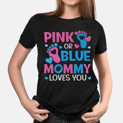 Alternative view of Pink Or Blue Mommy Loves You T-Shirt - Baby Gender Reveal Party Shower Shirt