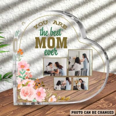 Custom Photo You Are The Best Mom Keepsake Acrylic Plaque - Personalized Mom Gift - Mothers Day Gifts