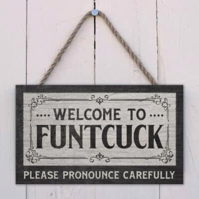 Alternative view of Welcome FuntCuck Funny Sign - Funny Fuck Cunt Metal Sign