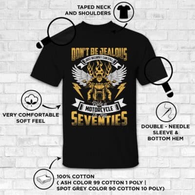 Alternative view of Don't Be Jealous Just Because I Can Still Ride A Motorcycle In My Seventies Print On Back T-Shirt