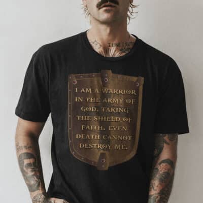 I Am A Warrior In The Army of God Taking The Shield of Faith T-Shirt
