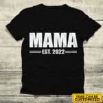 Personalized Year Mama Est 2023 2024 T-Shirt - Mothers Day 2023 2024, Mom Birthday, Mommy Top Shirt Hoodie