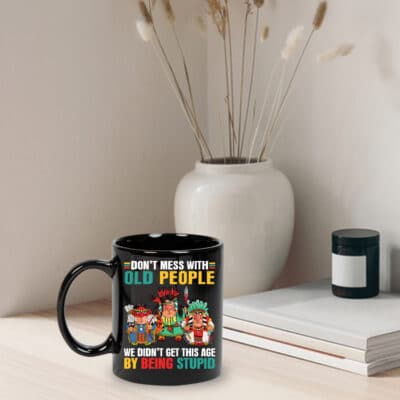 Alternative view of Don't Mess With Old People Native American Coffee Mug Cups