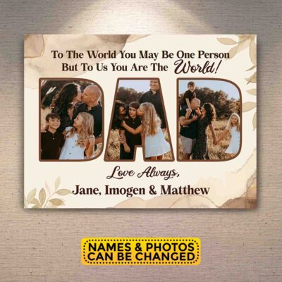 Alternative view of Dad You Are The World Personalized Photo Canvas Poster - Dad To The World Wall Art Decor - Fathers Day Gifts