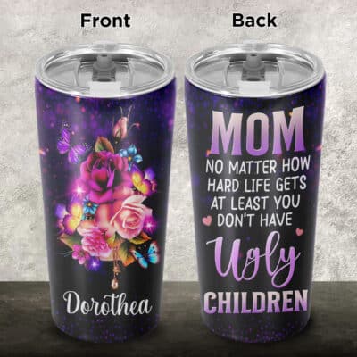 Mom No Matter How Hard Life Personalized Name Insulated Tumbler Cup with Lid - Custom Mom Tumbler Mug Cups