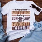 Son in Law is My Favorite Child Funny Family Vintage Retro T-Shirt - Women Shirt