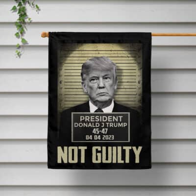 NOT Guilty Trump 2024 MAGA Flag - Free Trump I Stand With Trump House Flag