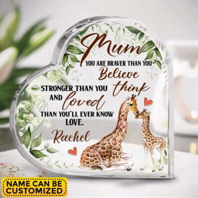 Giraffe Mum You Are Braver Than You Believe - Personalized Mother's Day Gift Heart Acrylic Plaque