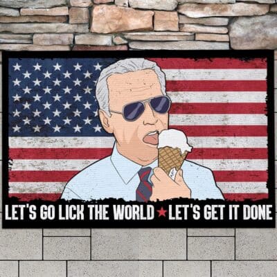Let's Go Lick The World Let's Get It Done Funny Biden House Doormat - Outdoor Indoor Doormat