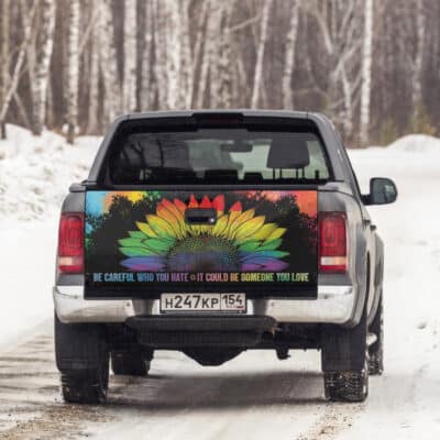 Alternative view of Be Careful Who You Hate It Could Be Someone You Love LGBT Truck Tailgate Decal Sticker Wrap - Vinyl Graphic Decal Bumper