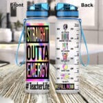 Straight Outta Energy Teacher Life Gifts Water Tracker Bottle - Teacherlife Water Bottle Graduation 2023 Gift