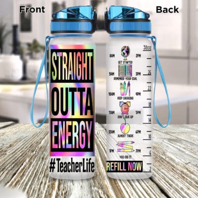 Straight Outta Energy Teacher Life Gifts Water Tracker Bottle - Teacherlife Water Bottle Graduation 2023 Gift