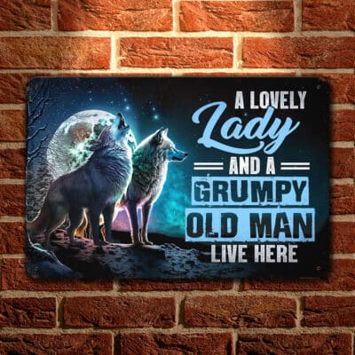 A Lovely Lady And A Grumpy Old Man Live Here Wolf Metal Sign - Funny Couple Wolf Sign