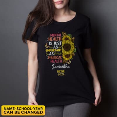 Alternative view of Personalized Name Graduate Mental Health Is Just As Important As Physical Health Graduation T-Shirt - Sweatshirt - Hoodie